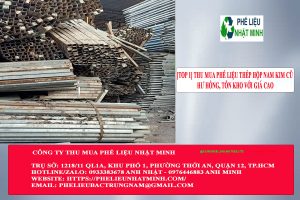 Thu Mua Phế Liệu Thép Hộp Nam Kim Cũ Hư Hỏng, Tồn Kho Với Giá Cao